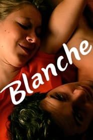 Blanche (2010)