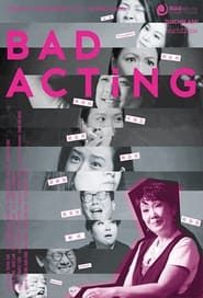 watch Bad Acting