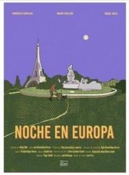 watch Noche en Europa