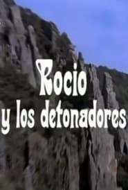 Rocío y los detonadores series tv