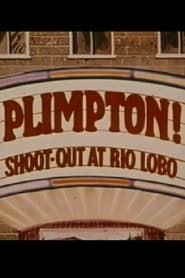 Plimpton! Shoot-Out at Rio Lobo series tv