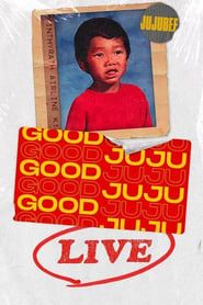 Good Juju Live (2021)