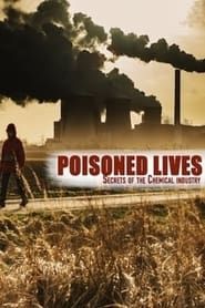 Poisoned Lives: Secrets of the Chemical Industry series tv