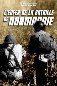 L'Enfer de la bataille de Normandie series tv
