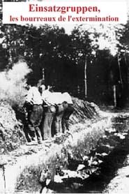 Image Einsatzgruppen: Les Bourreaux de l'Extermination