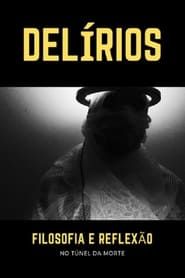 Delírios – Filosofia e Reflexão no Túnel da Morte series tv