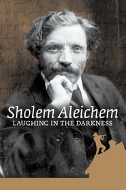 watch Sholem Aleichem: Laughing In The Darkness