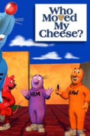 Who Moved My Cheese? The Movie (2010)