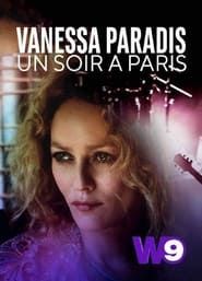 Vanessa Paradis: Un Soir à Paris 2018 series tv