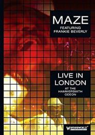 Maze feat. Frankie Beverly: Live at The Hammersmith Odeon 1995 series tv