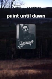 Paint Until Dawn: a documentary on art in the life of James Gahagan series tv