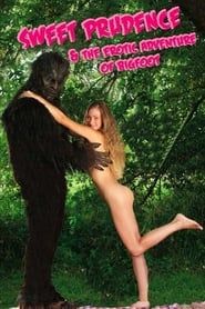 Image Sweet Prudence & the Erotic Adventure of Bigfoot 2011