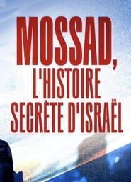 Mossad L'Histoire Secrète d'Israël series tv