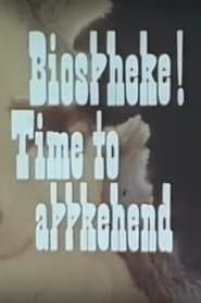 Image Biosphere! Time to Apprehend 1974