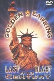 Golden Earring: Last Blast of the Century series tv