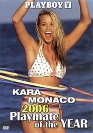 Playboy Video Centerfold: Kara Monaco - Playmate of the Year 2006 series tv