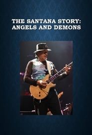 The Santana Story: Angels and Demons (2011)