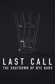 Last Call: The Shutdown of NYC Bars 2021 streaming