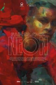 Fantasma Neon 2021 streaming