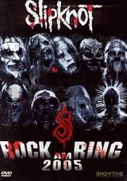 watch Slipknot: Rock Am Ring 2005