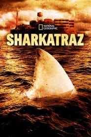 Sharkatraz series tv