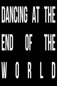Dancing at the End of the World series tv
