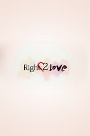 Right2Love series tv