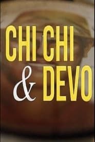 Chi Chi & Devo series tv