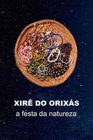 Xirê dos Orixás - A Festa da Natureza series tv