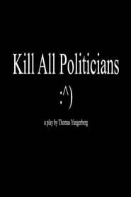 Kill All Politicians series tv