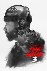 True to the Game 3 series tv