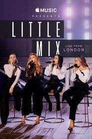 Apple Music Presents: Little Mix - Live from London series tv