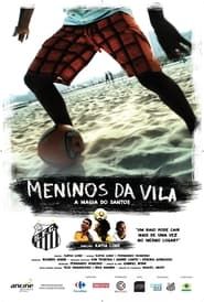 Meninos da Vila, a Magia do Santos 2014 streaming