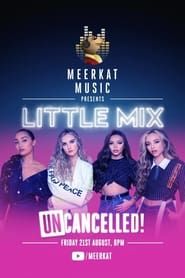 Little Mix UNcancelled! 2020 streaming