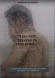 I Do Not Belong in This Body series tv
