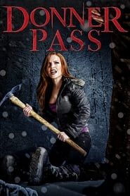 Donner Pass 2012 streaming