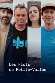Les flots de Petite-Vallée series tv