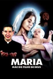 Maria: Mãe do Filho de Deus (2003)