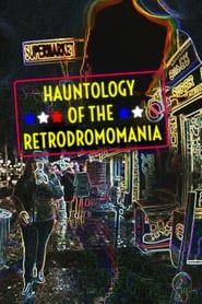 Hauntology of the Retrodromomania-hd