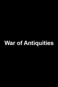 War of Antiquities series tv