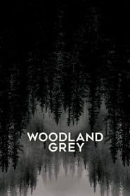 Woodland Grey 2021 streaming
