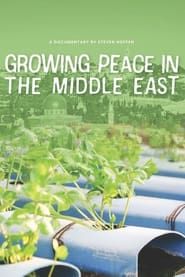 Growing Peace in the Middle East series tv