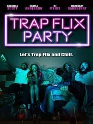 Trap Flix Party (2021)