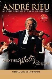 André Rieu - And The Waltz Goes On series tv