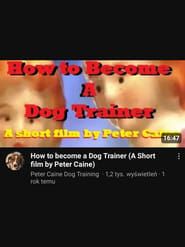 How to become a Dog Trainer series tv