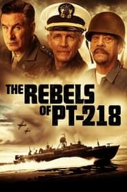 Voir The Rebels of PT-218 (2021) en streaming