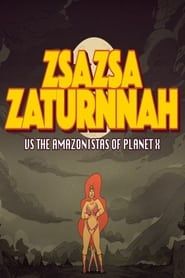 ZsaZsa Zaturnnah Vs. The Amazonistas of Planet X series tv