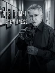 Bob Gomel: Eyewitness series tv