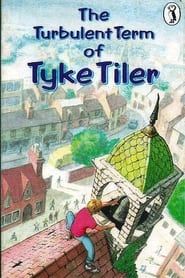 The Turbulent Term of Tyke Tiler series tv