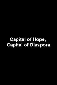 Capital of Hope, Capital of Diaspora series tv